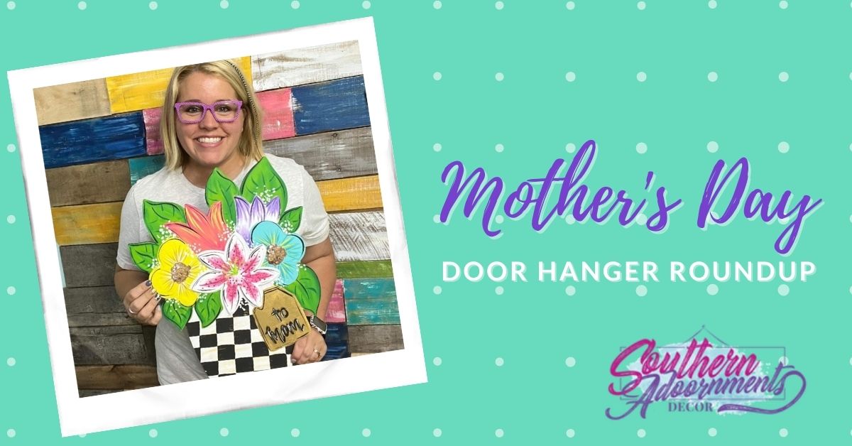 Mother’s Day Door Hanger Round Up 