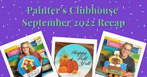 Purple background that says "Painter's Clubhouse September 2022 Recap" with photos of door hanger projects from the month