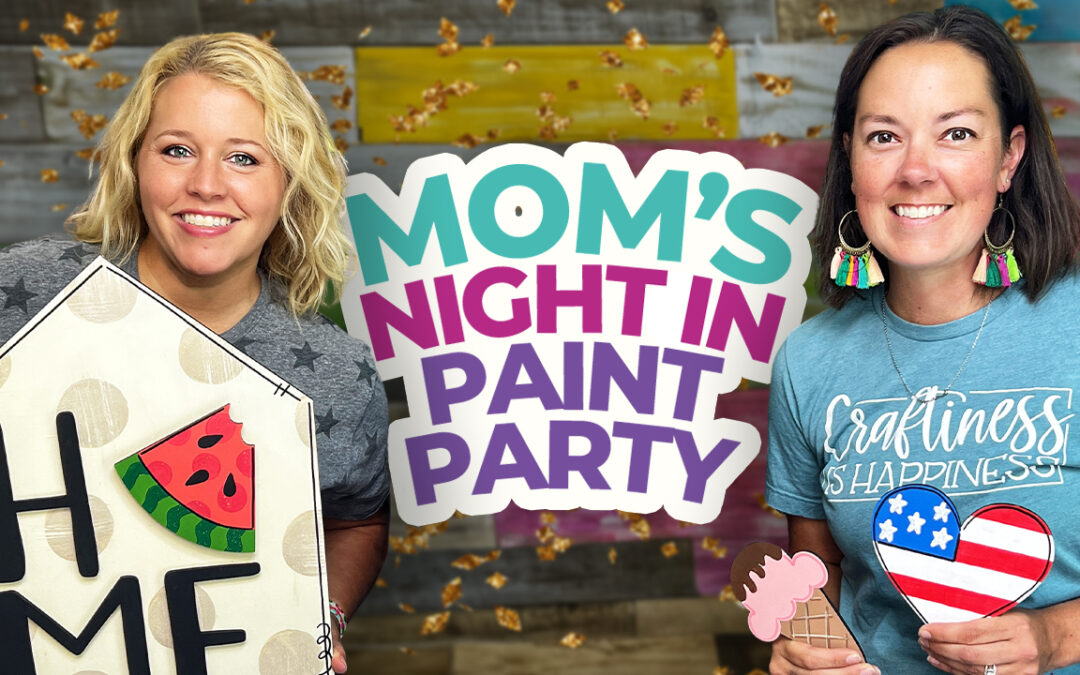 The Best Mom’s Night In Idea: Host a Paint Party!