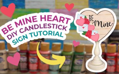 Be Mine Valentine’s Day Door Hanger and Candlestick Stand Tutorial